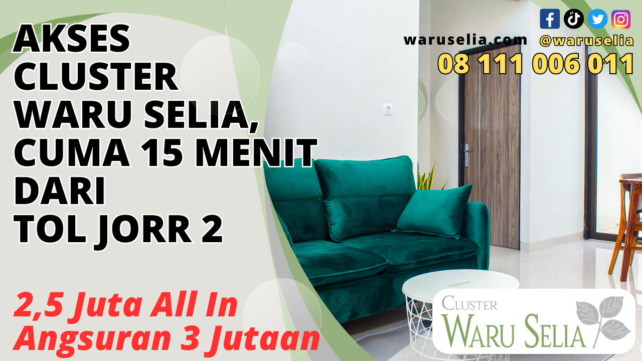Akses Cluster Waru Selia, Cuma 15 Menit dari Tol JORR 2