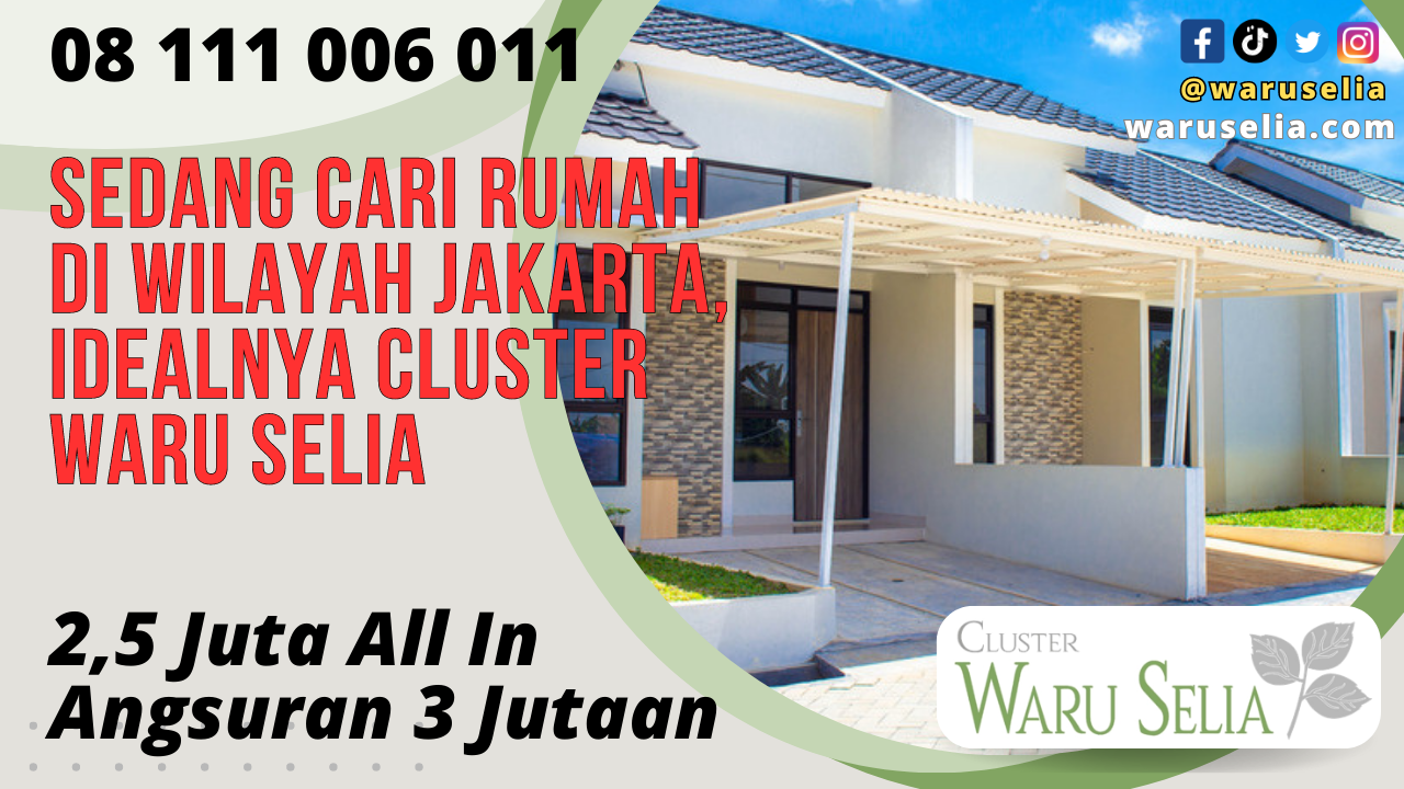 Sedang Cari Rumah di Wilayah Jakarta, Idealnya Cluster Waru Selia
