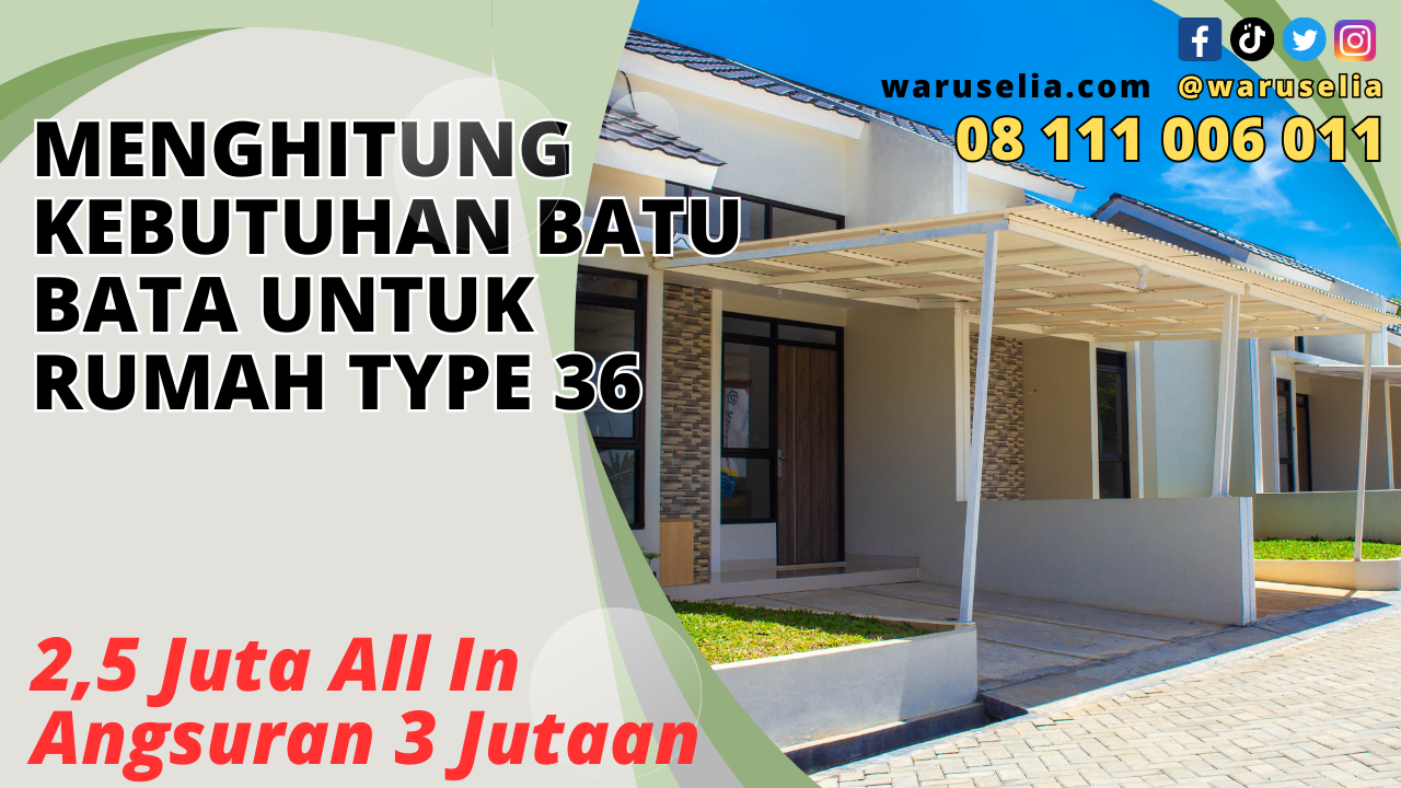 Menghitung kebutuhan Batu bata untuk Rumah Type 36