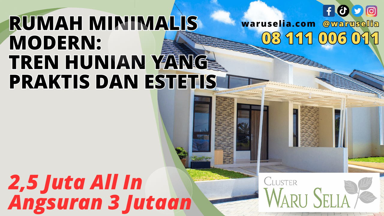 Rumah Minimalis Modern: Tren Hunian yang Praktis dan Estetis