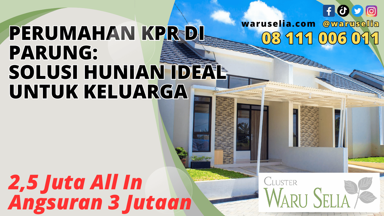 Perumahan KPR di Parung: Solusi Hunian Ideal untuk Keluarga
