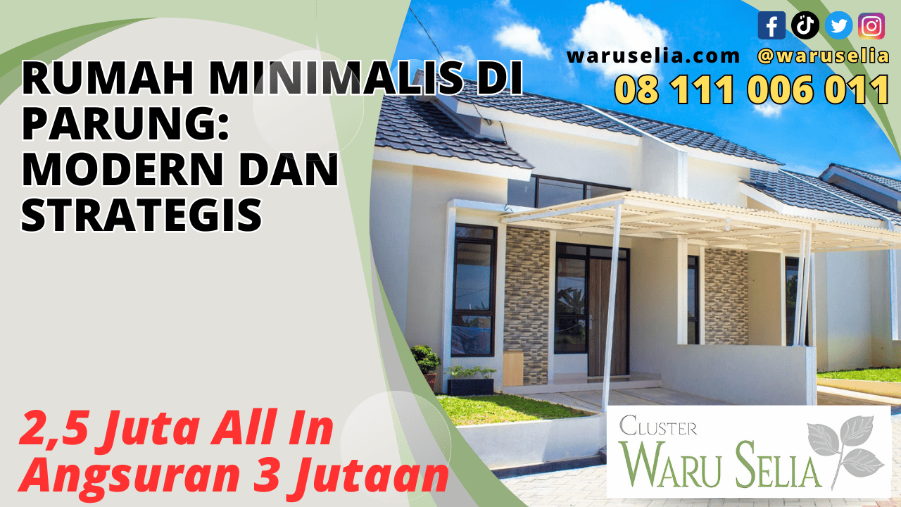 Rumah Minimalis di Parung: Modern dan Strategis