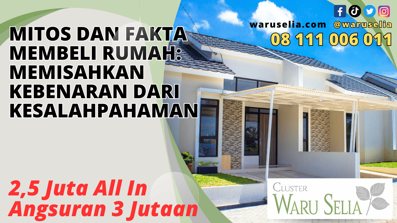 Mitos dan Fakta Membeli Rumah: Memisahkan Kebenaran dari Kesalahpahaman