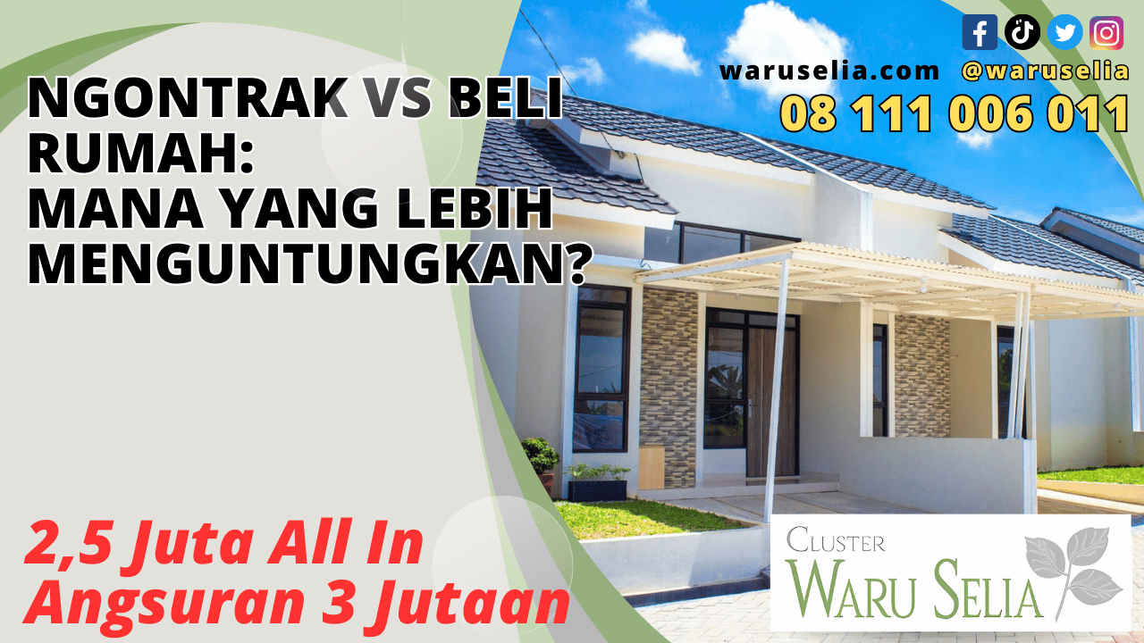 Ngontrak vs Beli Rumah: Mana yang Lebih Menguntungkan?