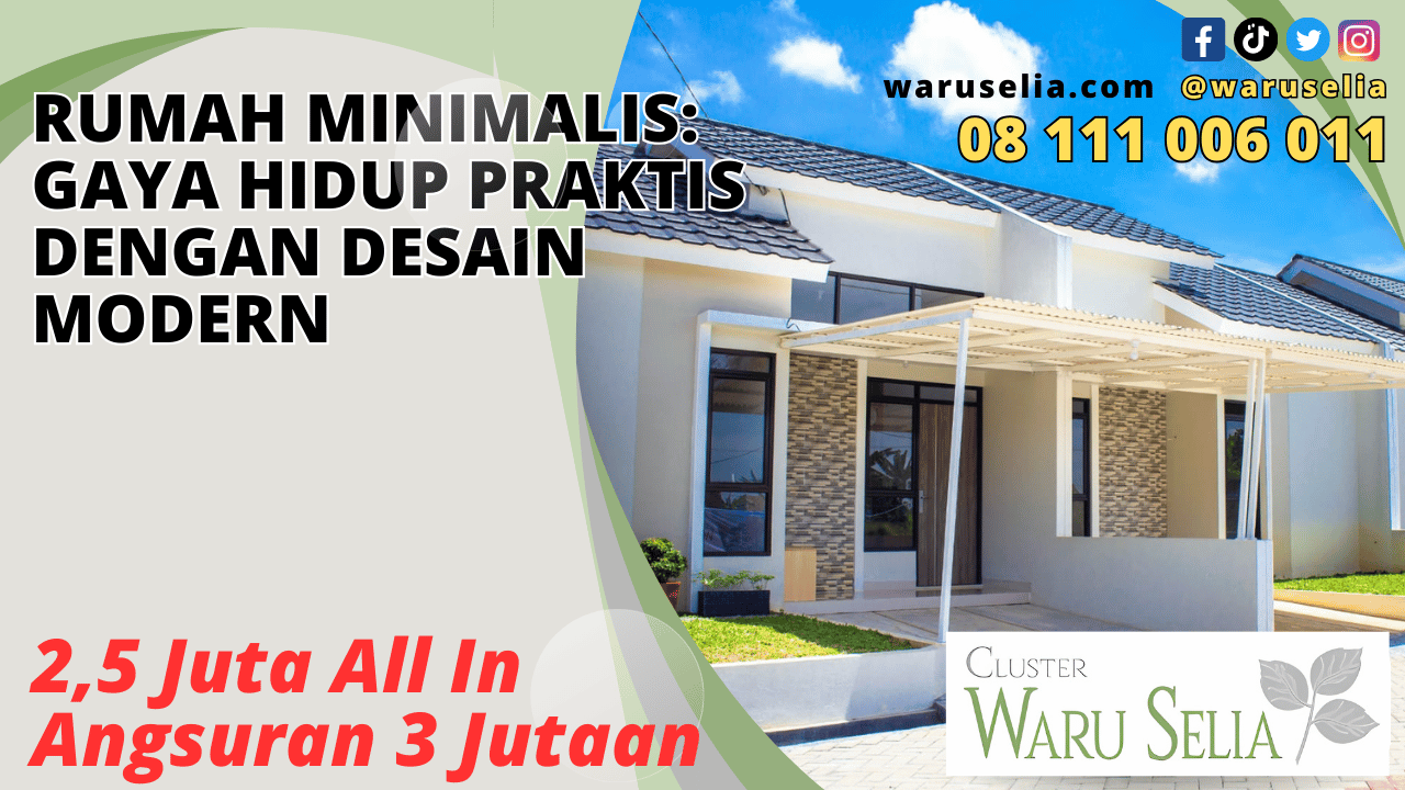 Rumah Minimalis: Gaya Hidup Praktis dengan Desain Modern