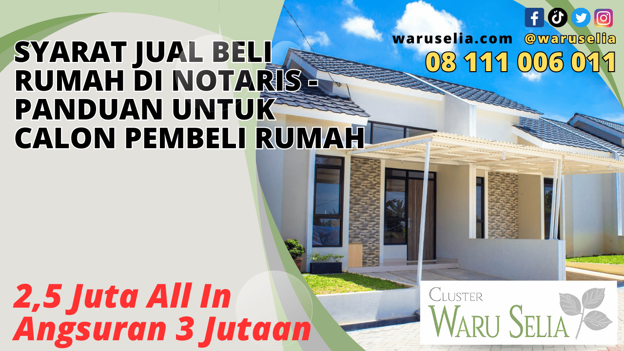 Syarat Jual Beli Rumah di Notaris - Panduan untuk Calon Pembeli Rumah