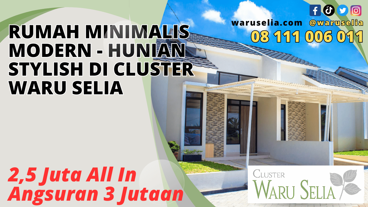 Rumah Minimalis Modern - Hunian Stylish di Cluster Waru Selia