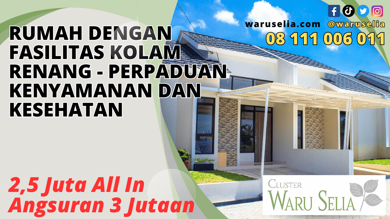 Rumah dengan Fasilitas Kolam Renang - Perpaduan Kenyamanan dan Kesehatan