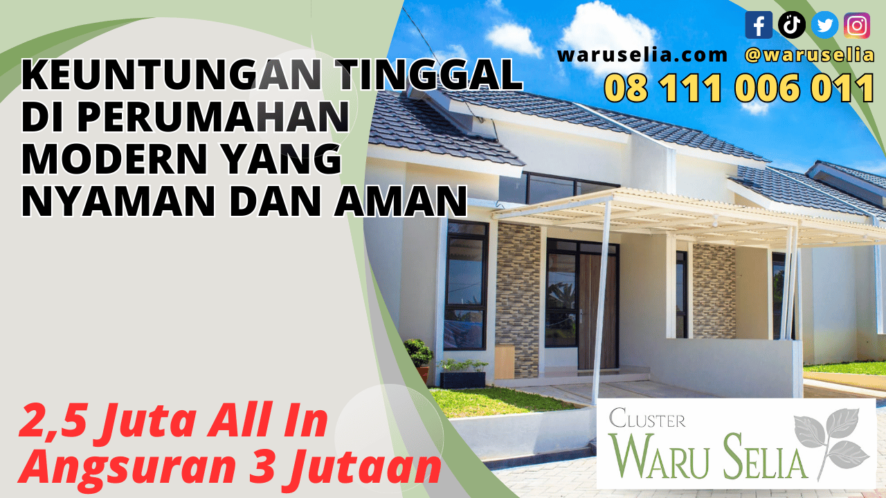 Keuntungan Tinggal di Perumahan Modern yang Nyaman dan Aman