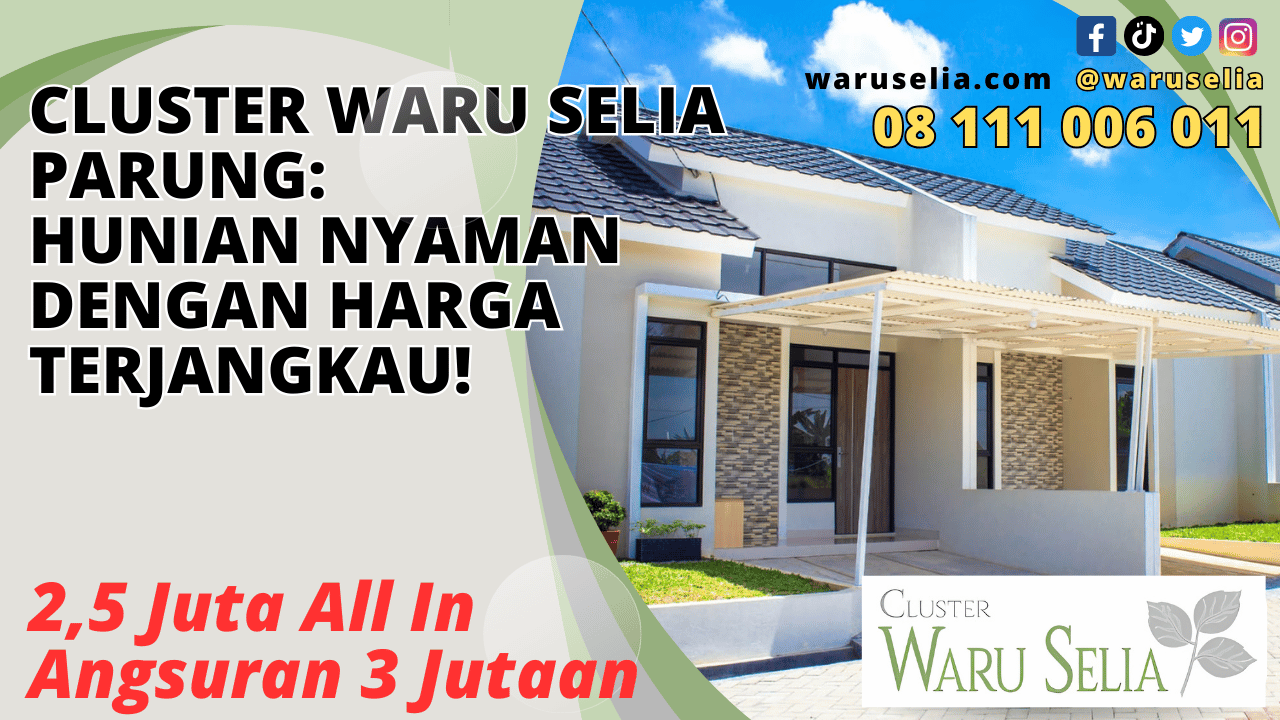 Cluster Waru Selia Parung: Hunian Nyaman dengan Harga Terjangkau!